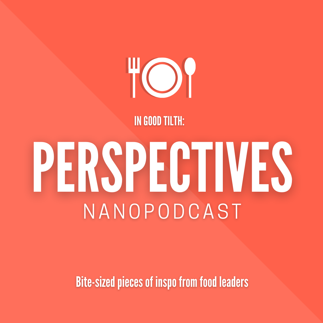 In Good Tilth Perspectives: Nanopodcast issue cover